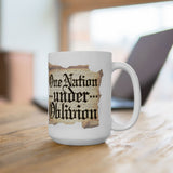 One Nation Under Oblivion Ceramic Mug - Patriarchy Coffee Mug