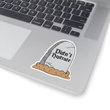 Didn't Hydrate Funny Tombstone Kiss-Cut Sticker