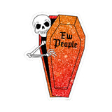 Ew People Skeleton in Coffin Eerie Kiss-Cut Sticker