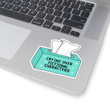 Crying Over Fictional Characters Funny Bookish Kiss-cut Sticker