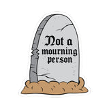 Not a Mourning Person Humorous Tombstone Kiss-Cut Sticker