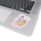 Another 8 Hours of Pretending to Work Humorous Skeleton Kiss-Cut Sticker
