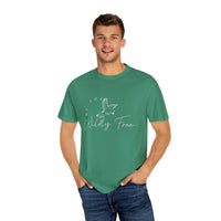 Comfort Colors Be The Wildly Free Eco-Friendly Garment-Dyed T-Shirt, Casual Everyday Wear, Eco-Conscious Fashion, Comfortable Summer Top