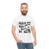 Inspirational Retro Tee — "This Is Your Sign You're Meant To Be Alive"