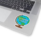 No Human Is Illegal Globe Sticker, Progressive Laptop & Water Bottle Kiss-Cut Sticker