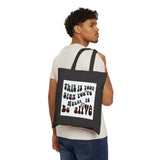 Canvas Tote Bag — "This Is Your Sign You're Meant To Be Alive"