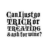 Can I Just go Trick or Treating & Ask for Wine? Halloween Wine-themed Kiss-Cut Sticker