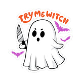 Try Me Witch Spooky Ghost Kiss-Cut Sticker, Halloween Sticker