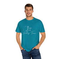 Comfort Colors Be The Wildly Free Eco-Friendly Garment-Dyed T-Shirt, Casual Everyday Wear, Eco-Conscious Fashion, Comfortable Summer Top