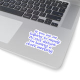 If you see me talking to myself Do Not Disturb I'm having a staff meeting Funny Office Kiss-Cut Sticker