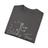 Comfort Colors Be The Wildly Free Eco-Friendly Garment-Dyed T-Shirt, Casual Everyday Wear, Eco-Conscious Fashion, Comfortable Summer Top