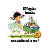 Maybe Books Are Addicted to Me Retro Girl Kiss-Cut Sticker
