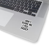 Don't Scare Me, I Pee Easily Funny Spooky Kiss-Cut Sticker