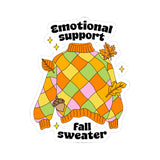 Emotional Support Fall Sweater Sticker, Kiss-Cut Autumn Laptop Decal