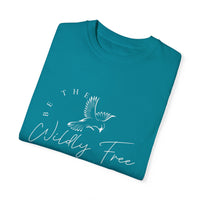 Comfort Colors Be The Wildly Free Eco-Friendly Garment-Dyed T-Shirt, Casual Everyday Wear, Eco-Conscious Fashion, Comfortable Summer Top