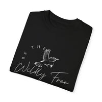 Comfort Colors Be The Wildly Free Eco-Friendly Garment-Dyed T-Shirt, Casual Everyday Wear, Eco-Conscious Fashion, Comfortable Summer Top