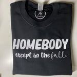 HOMEBODY except in the fall Crewneck Sweatshirt - Size Large - Mess Up